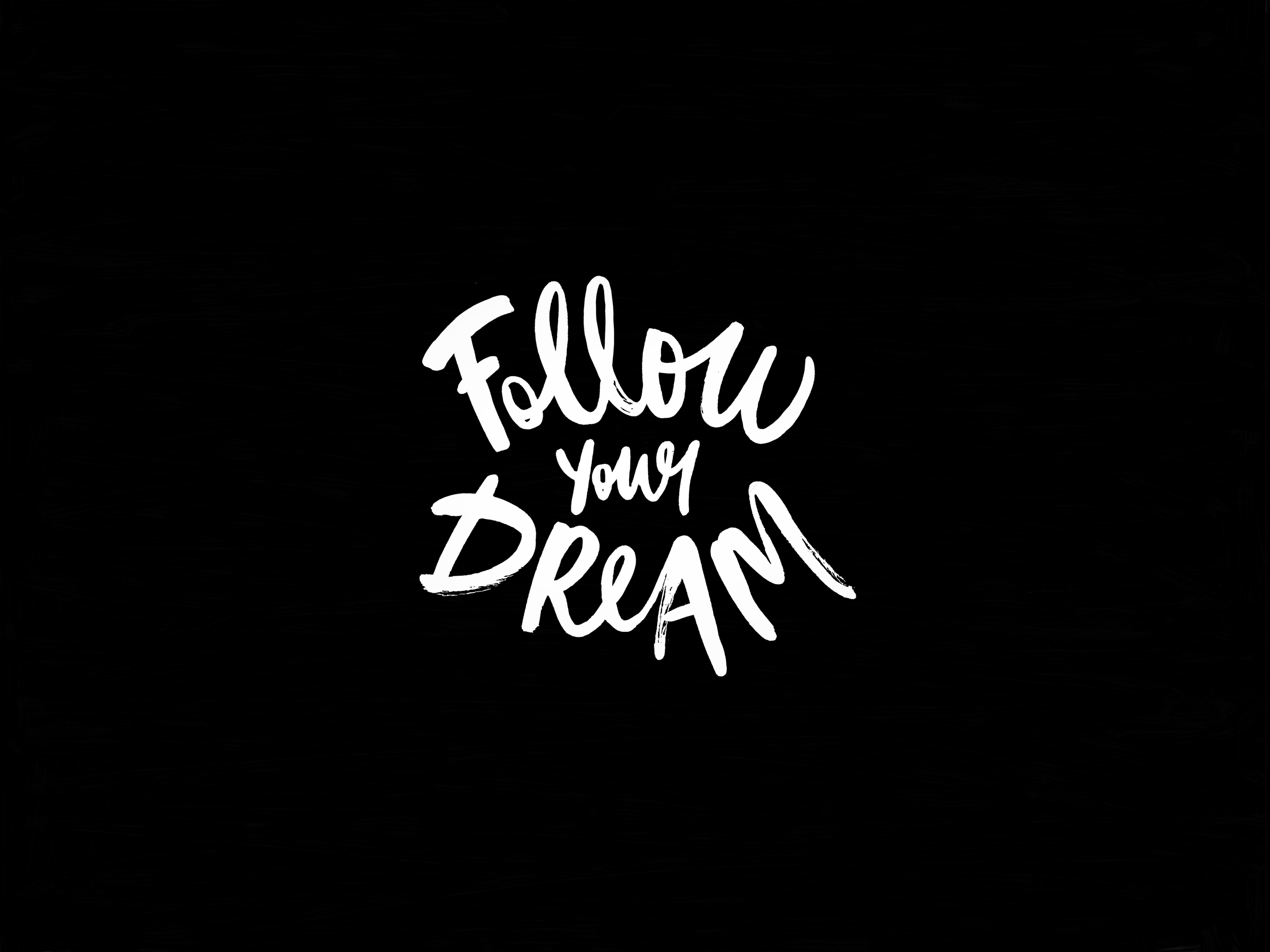 follow your dream text inscription motivation illustration 2k 4k 5k